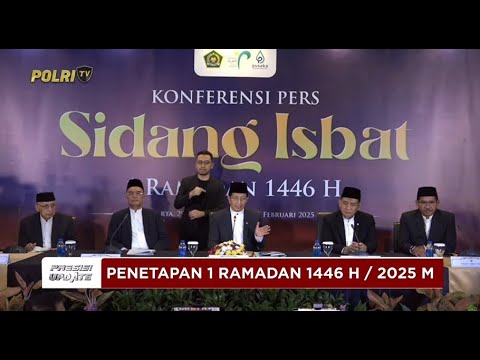 PRESISI UPDATE: PENETAPAN 1 RAMADAN 1446 H 28/02/2025 (19.41)