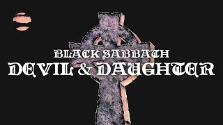 Black Sabbath - Devil &amp; Daughter (Official Audio)
