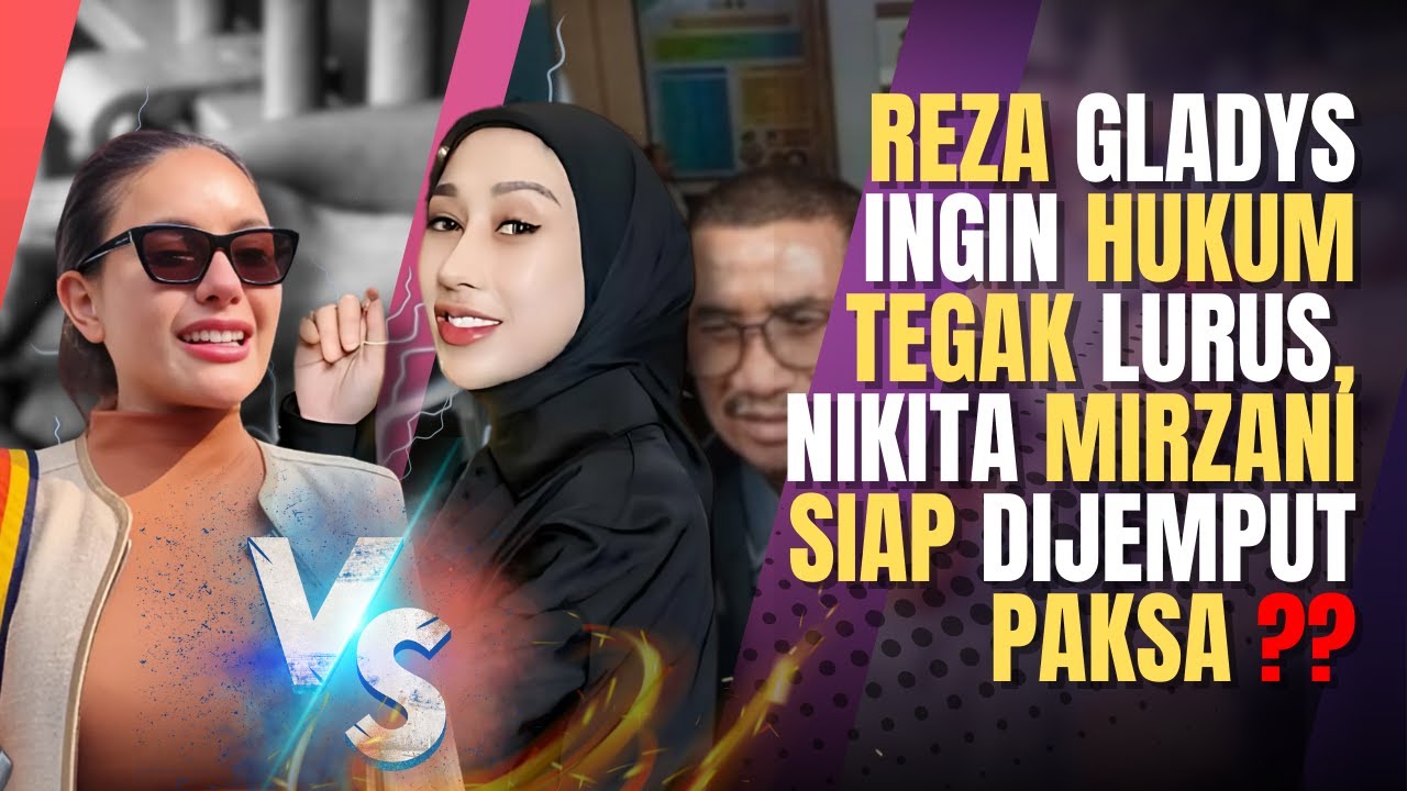 Reza Gladys Ingin Hukum Tegak Lurus, Nikita Mirzani Siap Dijemput Paksa?