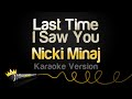 Nicki Minaj - Last Time I Saw You (Karaoke Version)
