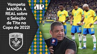 ‘Se dá para o Brasil ganhar a Copa?’; Vampeta manda a real sobre a Seleção de Tite