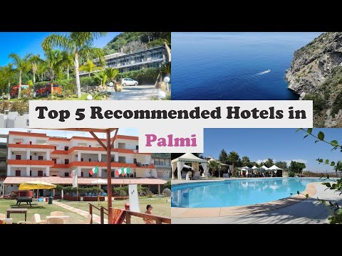 Top 5 Recommended Hotels In Palmi | Best Hotels In Palmi