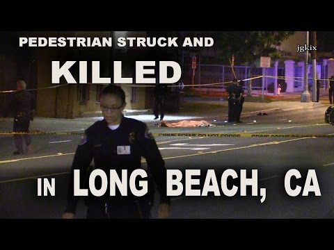 Pedestrian Struck and Killed in Long Beach, CA