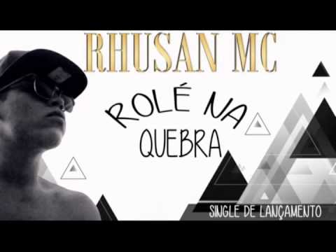 Rhusan MC - Rolé na Quebra (Equipe Power Som)