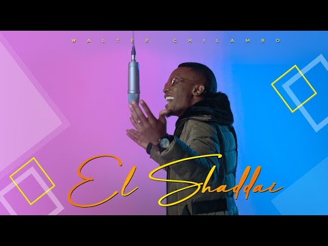 Walter Chilambo - El Shaddai (Official Music Video)