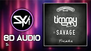Timmy Trumpet & Savage - Freaks (8D Audio)