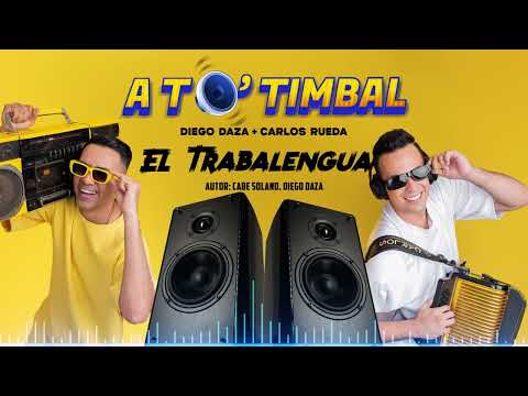 Diego Daza, Carlos Rueda - El Trabalengua (Audio)