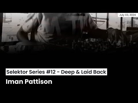 Selektor Series #12 - Deep & Laid Back | DJ Buhle, Thankyou City, Synth-O-Ven, Nastic Groove