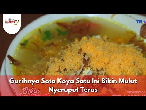 Gurihnya Soto Koya Satu Ini Bikin Mulut Nyeruput Terus - BIKIN LAPER (30/1/26) P1
