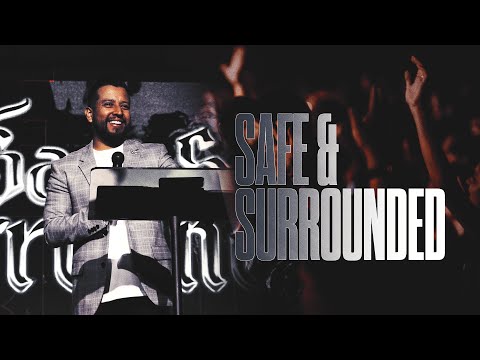 Safe And Surrounded | Pastor Freddie