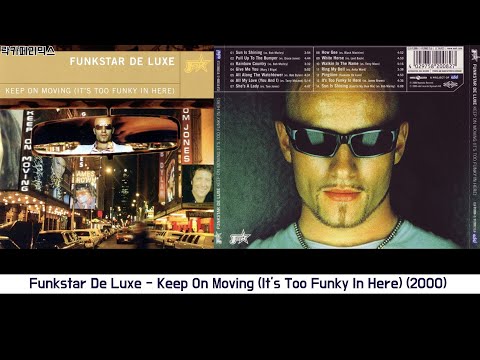 Funkstar De Luxe - Keep On Moving (It's Too Funky In Here) (2000)