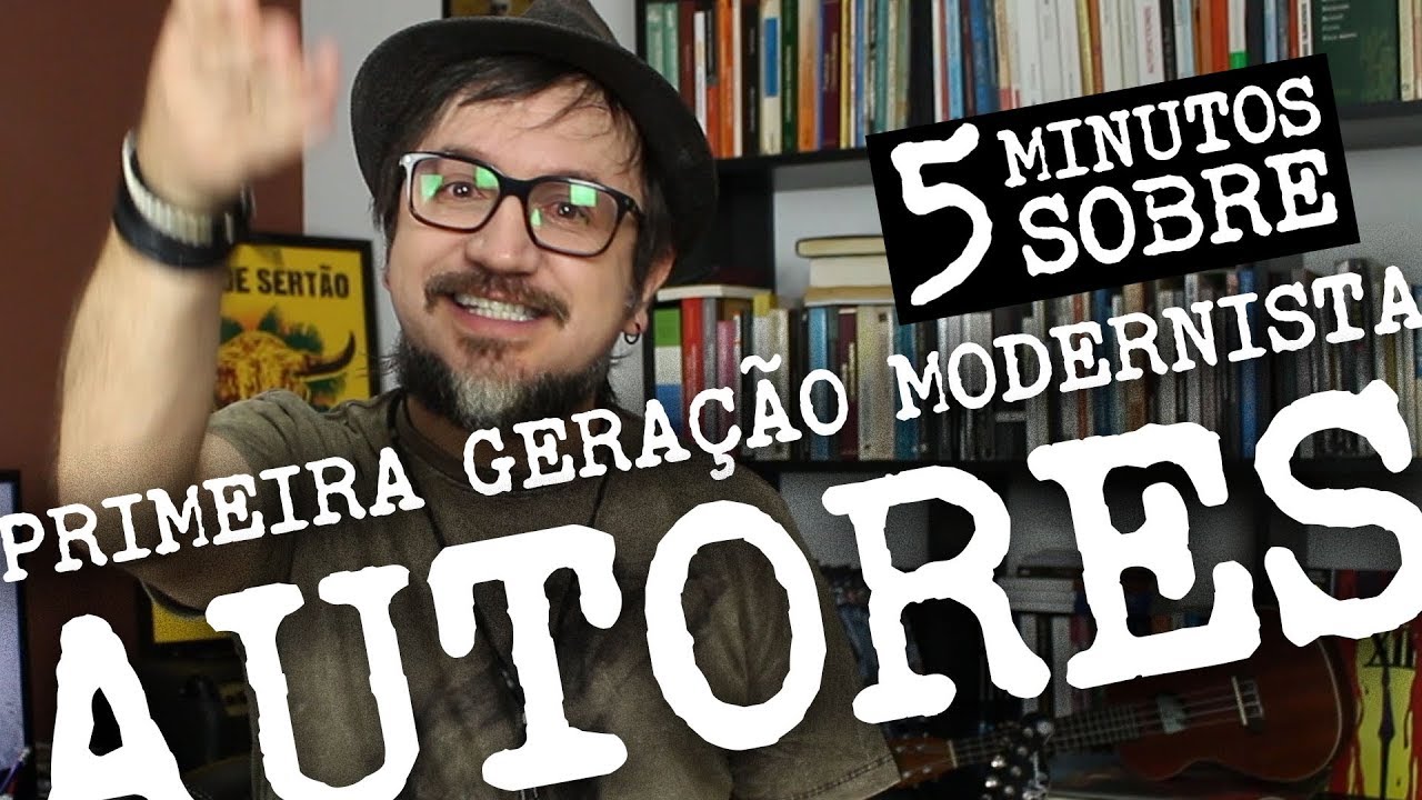 5 Minutos - Autores da Primeira Geração Modernista