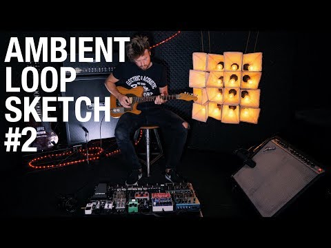 Ambient Loop I Sketch #2