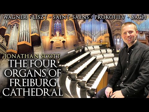 THE FOUR ORGANS OF FREIBURG CATHEDRAL - JONATHAN SCOTT - ONLINE ORGAN CONCERT