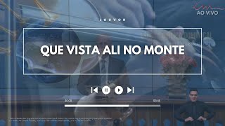 Que vista ali no monte - Igreja Cristã Maranata (EBD)