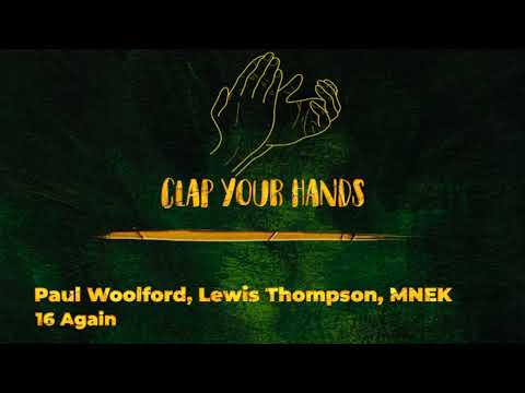 Paul Woolford, Lewis Thompson, MNEK - 16 Again