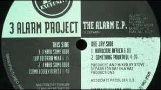 3 Alarm Project ‎- I Need Some Love (Up To Parr Mix)(1993)