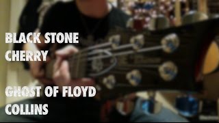 Black Stone Cherry &quot;Ghost of Floyd Collins&quot; - Electric Guitar Cover / Playthrough