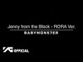 BABYMONSTER Jenny From The Block RORA Ver