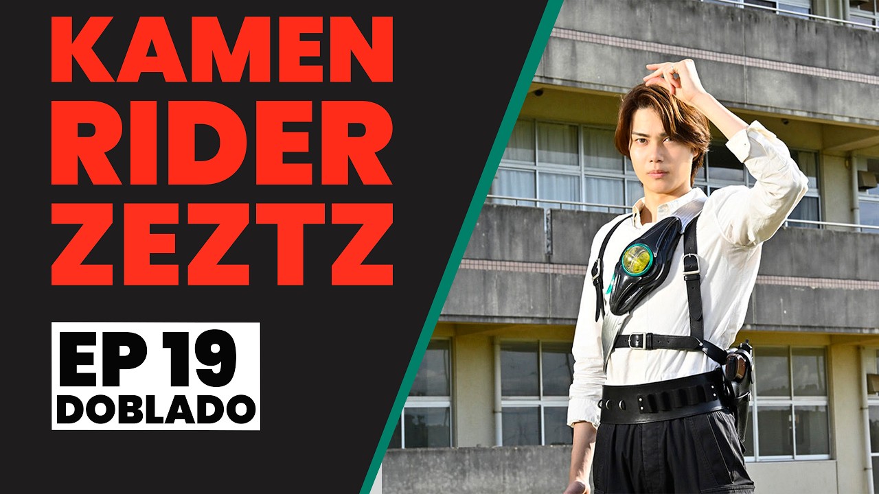 Kamen Rider Zeztz | EP 19 | Caso 19: ELECCIÓN (Doblado - Cambio)