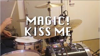 Download lagu MAGIC! - Kiss Me (Drum Cover) mp3