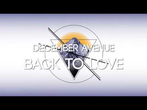 December Avenue - Back To Love