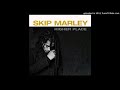 That's Not True - Skip Marley Ft. Damian Marley (Island Records)