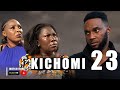 KICHOMI EPISODE 23 ❤️ - |New African Series | 2024 swahili series | duma Tv❤️