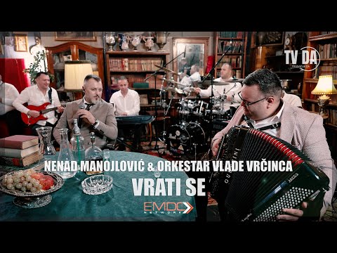 NENAD MANOJLOVIC & ORK. VLADE VRCINCA - VRATI SE (COVER)