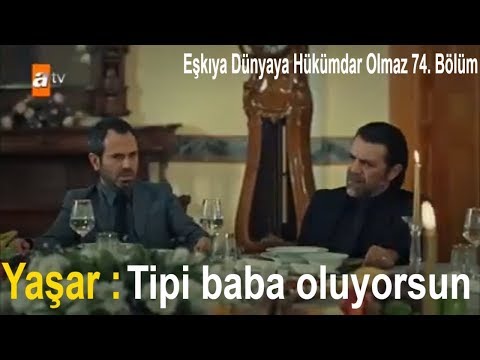 Yaşar: Tipi baba oluyorsun - Eşkıya Dünyaya Hükümdar Olmaz 74. Bölüm