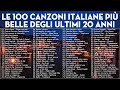 Le 100 canzoni italiane più belle degli ultimi 20 anni - Canzoni Italiane Famose Nel Mondo