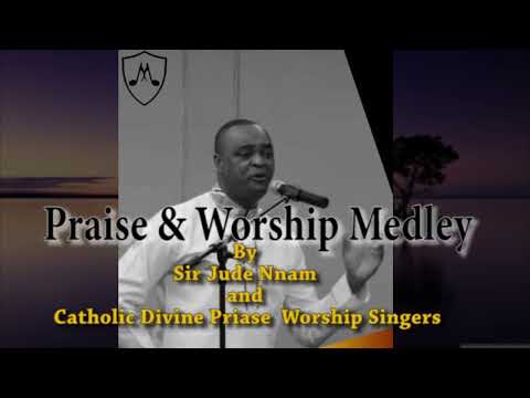 200 African Praise and Worship Songs |  Jude Nnam & Catholic  DPW Singers