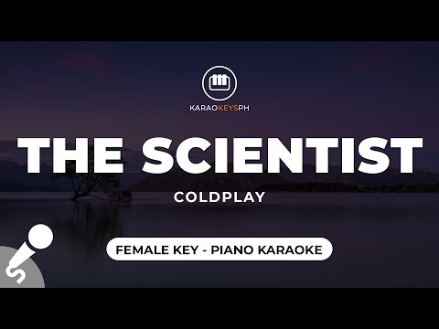 The Scientist - Coldplay (Female Key - Piano Karaoke)