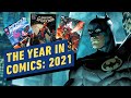 The Year 2021 in Comics - Batman, X-Men, Substack & More