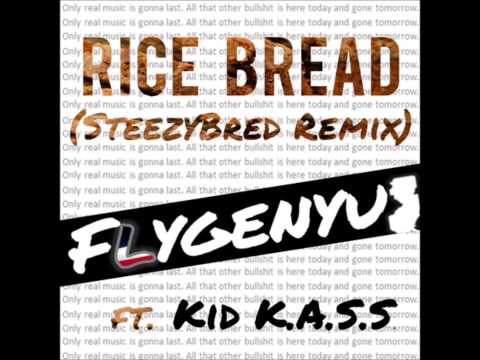 Rice Bread (SteezyBred Mix) Feat. Kid K.A.S.S.