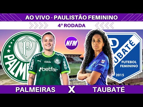 PALMEIRAS 1x1 TAUBATÉ | JOGO COMPLETO | PAULISTÃO FEMININO | 4ª RODADA | COM IMAGENS DO ESTÚDIO