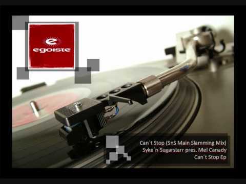Syke´n´Sugarstarr pres Mel Canady - Can´t Stop (SnS Main Slamming Mix)