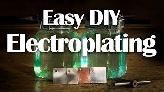 Electroplating - Easy DIY Nickel, Copper, Zinc Plating