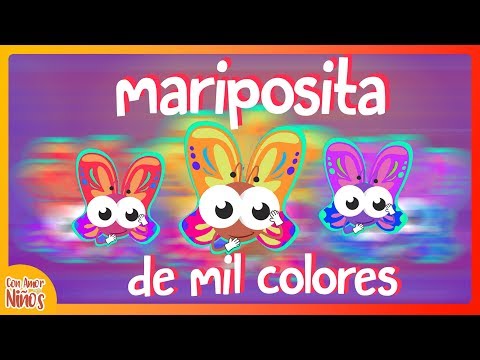 Mariposita De Mil Colores - Con Amor A Los Niños (Video Oficial)