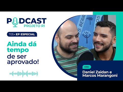 Podcast | Projeto R1 | T05 - Especial | Ainda dá tempo de ser aprovado!