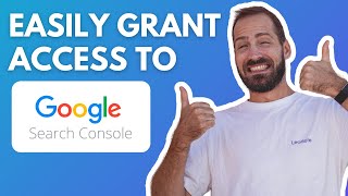 How to Give Access to Google Search Console in 2026 [IN MINUTES]