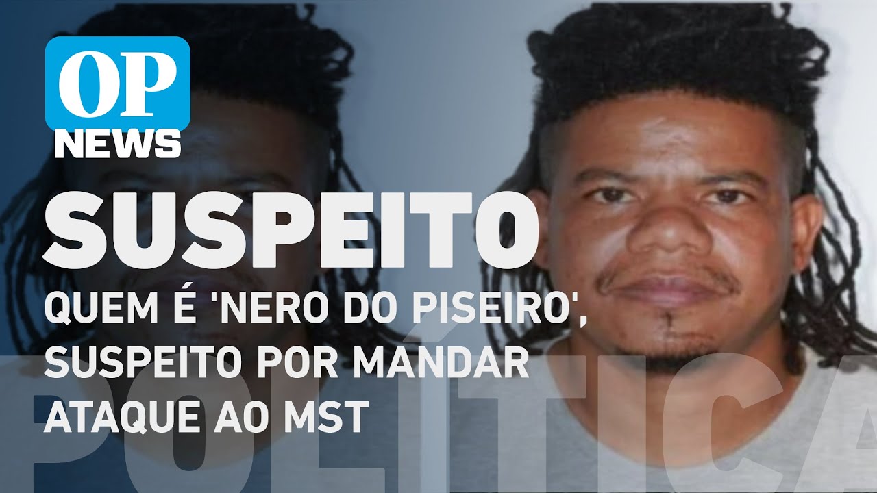 Quem é 'Nero do Piseiro', preso por suspeita de ser mandante de ataque ao MST l O POVO NEWS