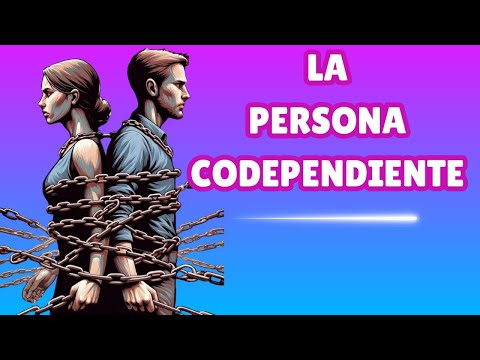 Codependencia: Orígenes y Comportamientos Codependientes