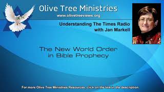 The New World Order in Bible Prophecy – Jan Markell