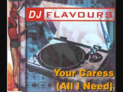 DJ Flavours - Your Caress (All I Need)  (COTE REMIX) BREAKBEAT
