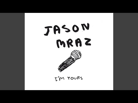 Videoclip de I'm Yours (From the Casa Nova Sessions) — Jason Mraz
