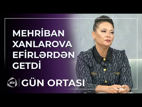 “5 günüm qalıb” – Mehriban Xanlarova EFİRLƏRDƏN GETDİ