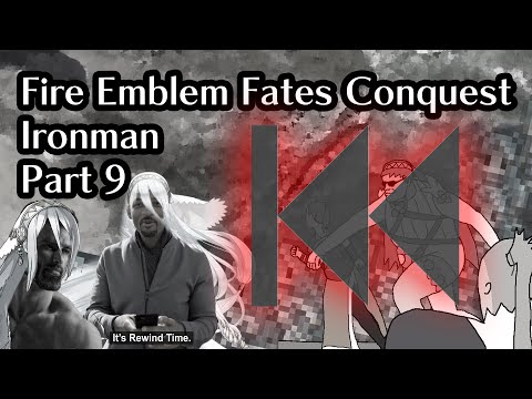 Part 9: lmao I died again on try 3 so it's try 4 now: Fire Emblem Fates Conquest Lunatic Ironman!