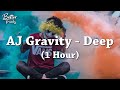AJ Gravity Deep 1 Hour 1 Hour Loop
