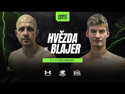 HVĚZDA VS BLAJER | K-1 | CATCHWEIGHT | HEROES GATE 32